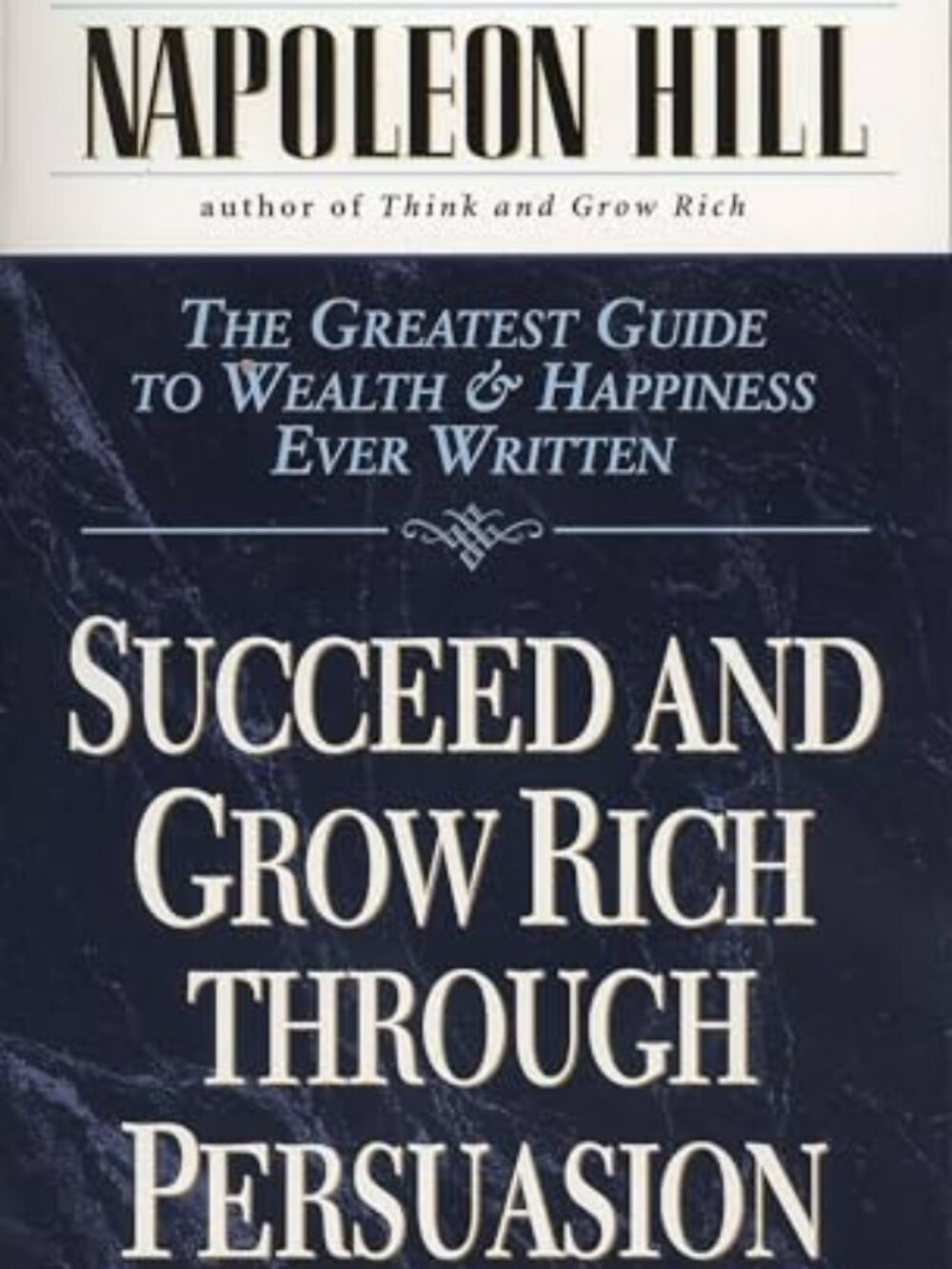 Napoleon Hill Succeed and Grow Rich Through Persuasion Revised Paperback
